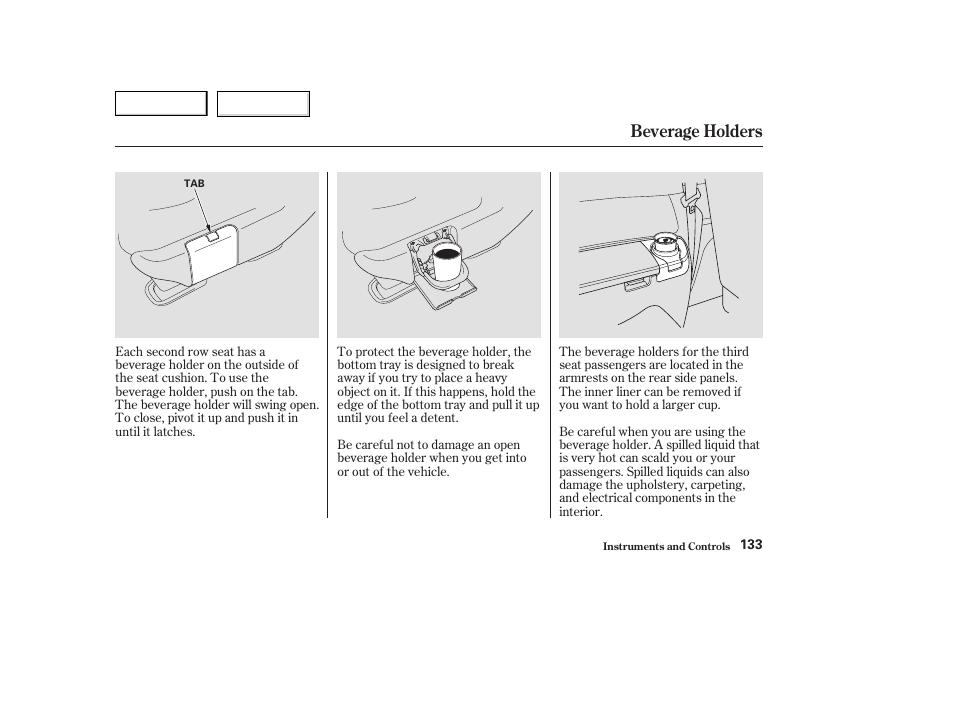 Beverage holders | HONDA 2003 Odyssey - Owner's Manual User Manual | Page 136 / 415