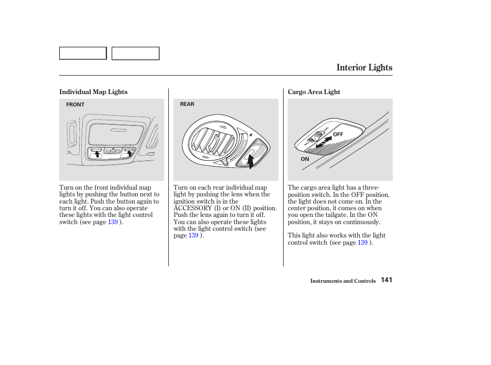 Interior lights | HONDA 2003 Odyssey - Owner's Manual User Manual | Page 144 / 415