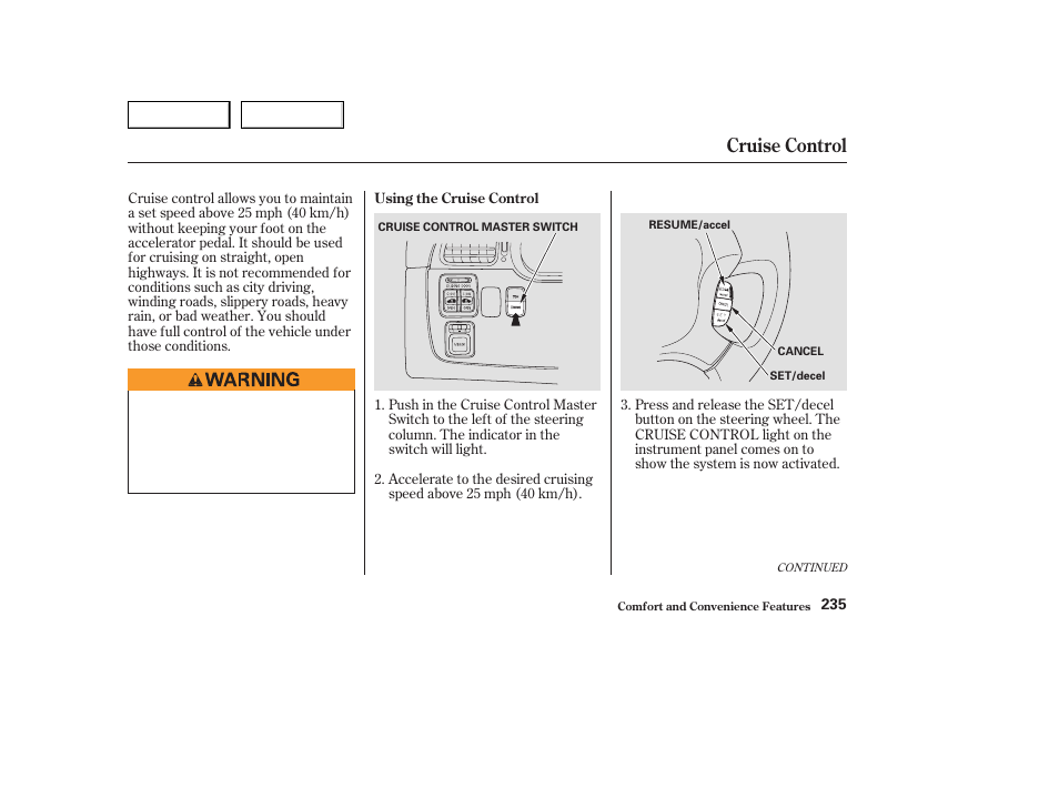 Cruise control | HONDA 2003 Odyssey - Owner's Manual User Manual | Page 238 / 415