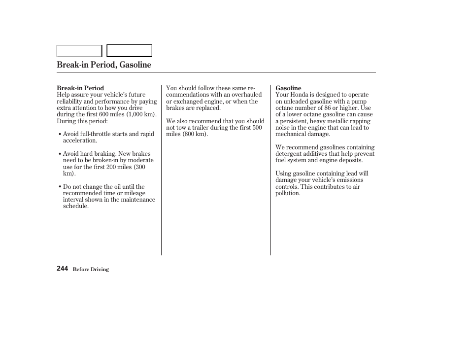 Break-in period, gasoline | HONDA 2003 Odyssey - Owner's Manual User Manual | Page 247 / 415