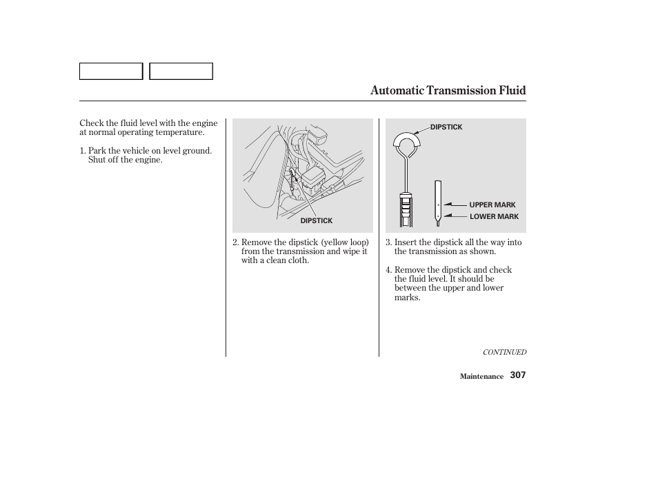 Automatic transmission fluid | HONDA 2003 Odyssey - Owner's Manual User Manual | Page 310 / 415