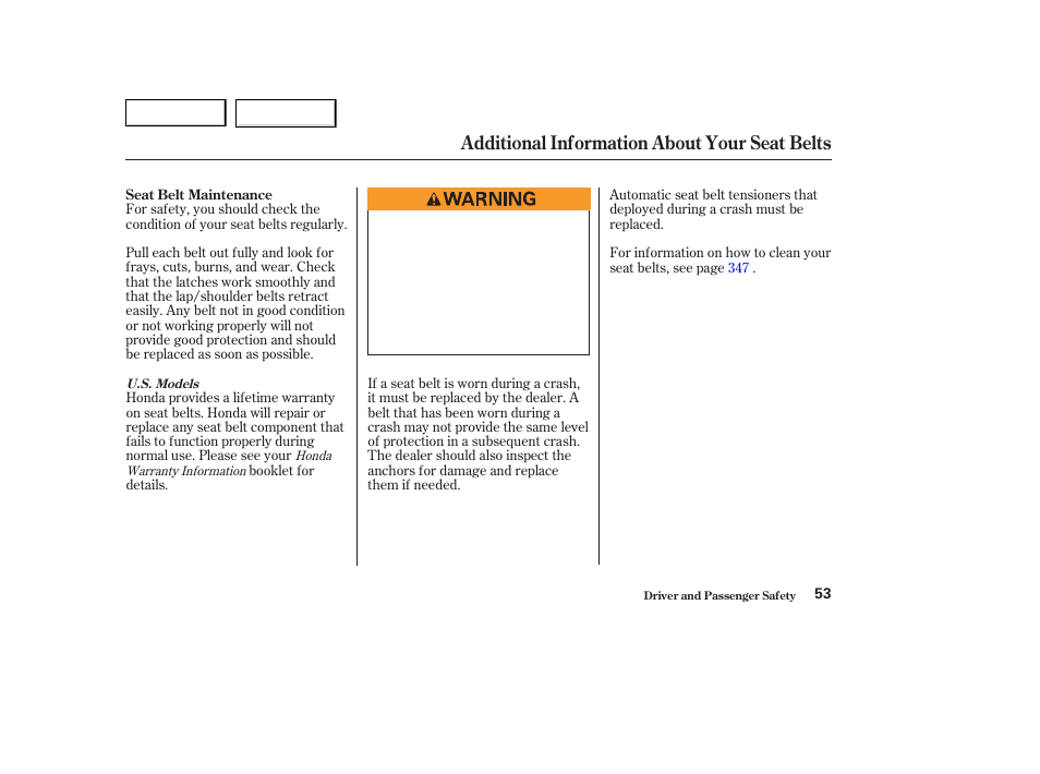 Additional information about your seat belts | HONDA 2003 Odyssey - Owner's Manual User Manual | Page 56 / 415