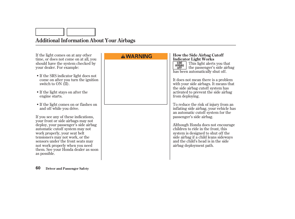 Additional information about your airbags | HONDA 2003 Odyssey - Owner's Manual User Manual | Page 63 / 415