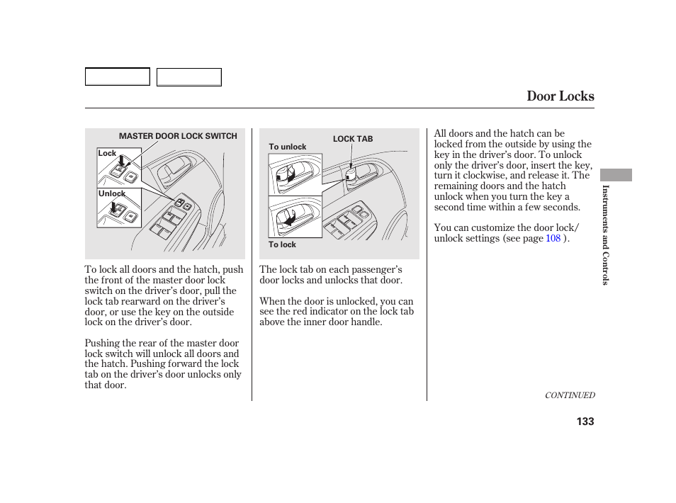 Door locks | HONDA 2003 Insight  - Owner's Manual User Manual | Page 137 / 411