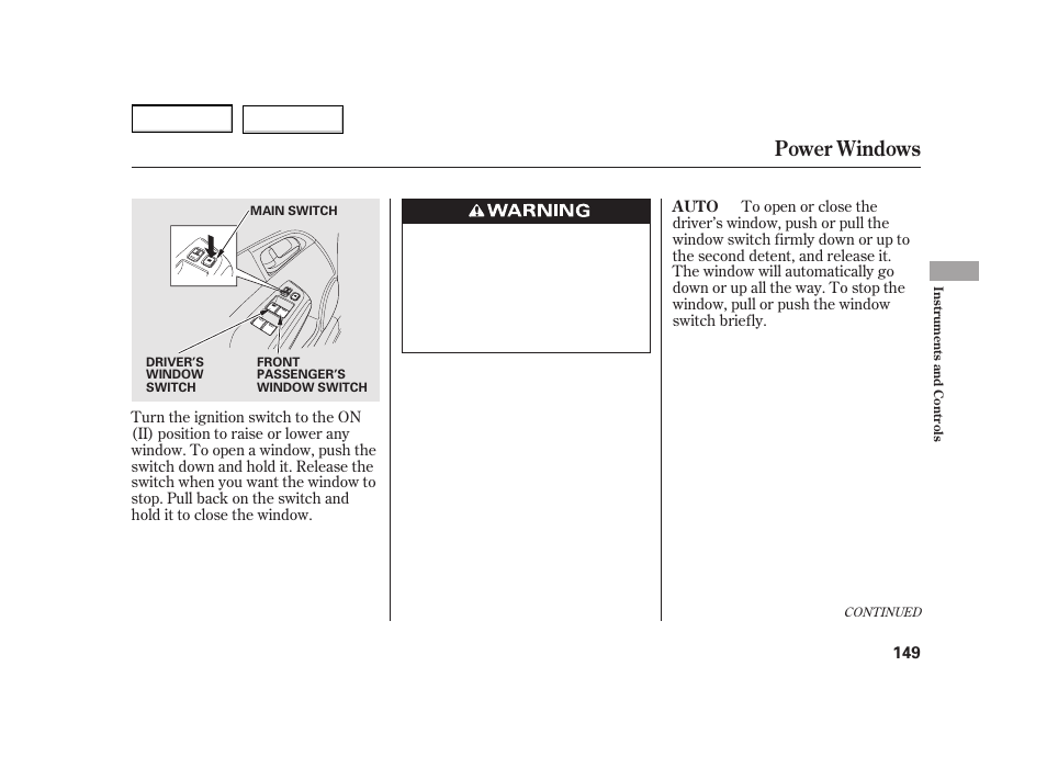 Power windows | HONDA 2003 Insight  - Owner's Manual User Manual | Page 153 / 411