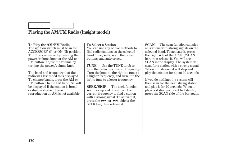 Playing the am/fm radio (insight model) | HONDA 2003 Insight  - Owner's Manual User Manual | Page 174 / 411