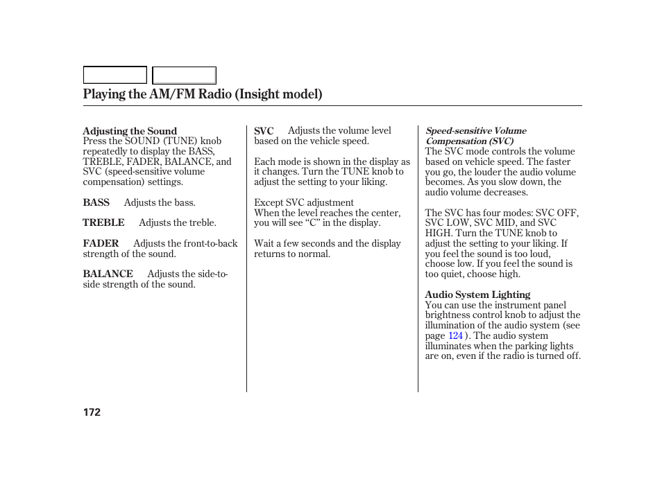 Playing the am/fm radio (insight model) | HONDA 2003 Insight  - Owner's Manual User Manual | Page 176 / 411