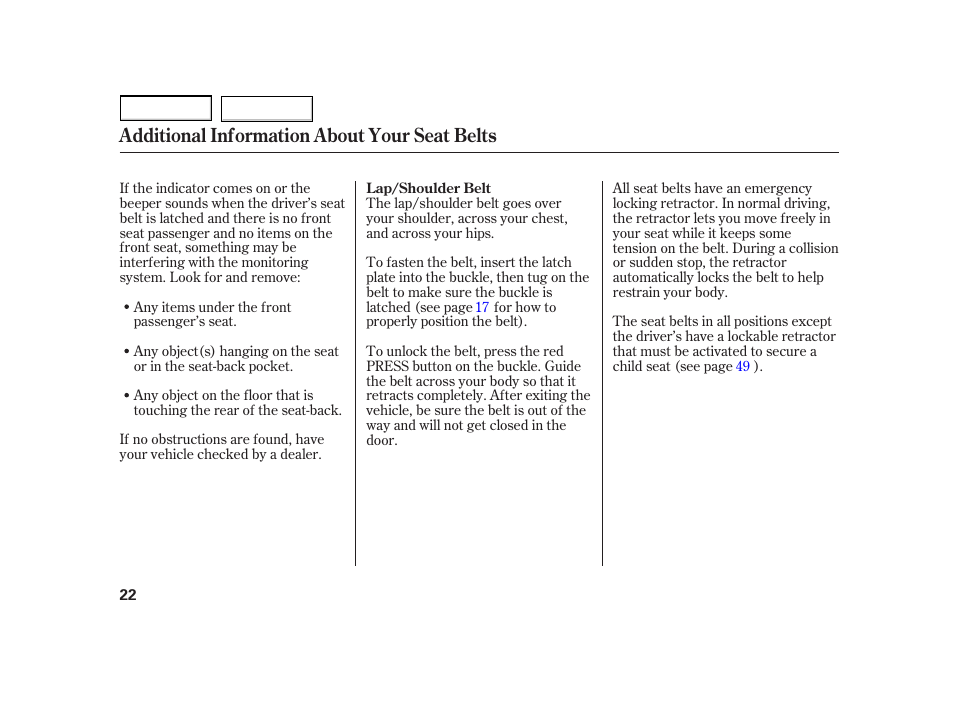 Additional information about your seat belts | HONDA 2003 Insight  - Owner's Manual User Manual | Page 26 / 411