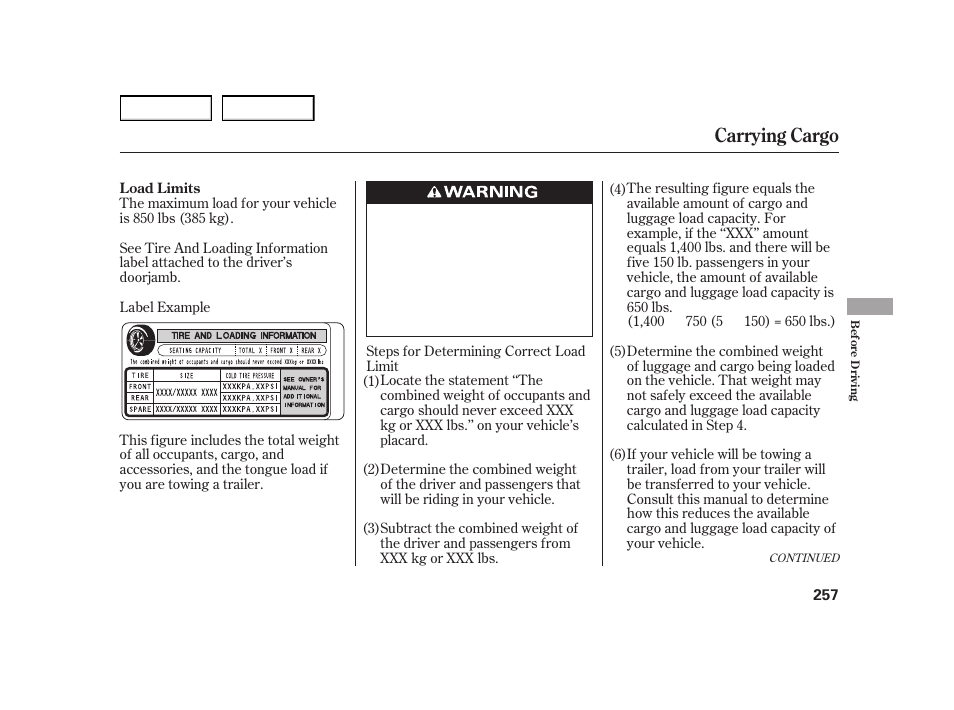 Carrying cargo | HONDA 2003 Insight  - Owner's Manual User Manual | Page 261 / 411