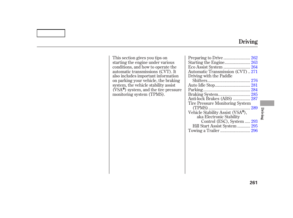 Driving | HONDA 2003 Insight  - Owner's Manual User Manual | Page 265 / 411