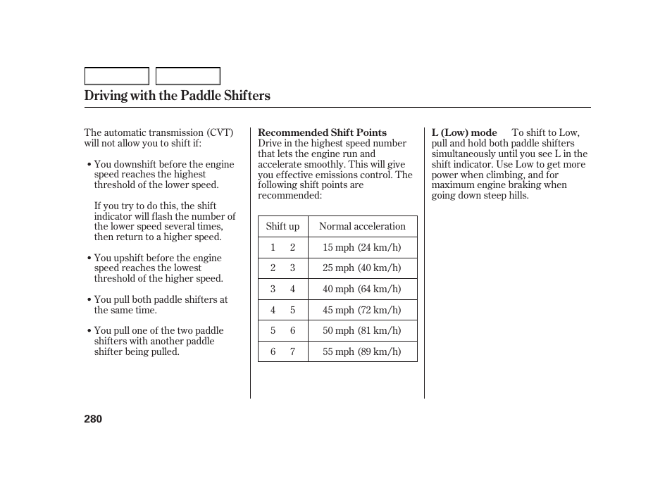 Driving with the paddle shifters | HONDA 2003 Insight  - Owner's Manual User Manual | Page 284 / 411