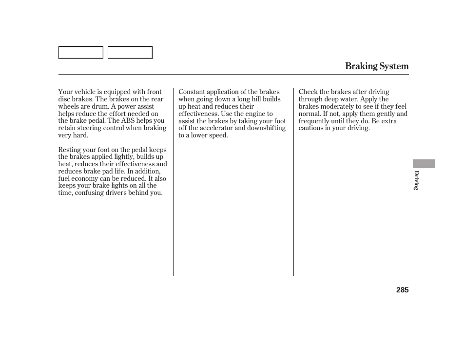 Braking system | HONDA 2003 Insight  - Owner's Manual User Manual | Page 289 / 411