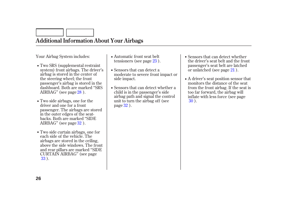 Additional information about your airbags | HONDA 2003 Insight  - Owner's Manual User Manual | Page 30 / 411