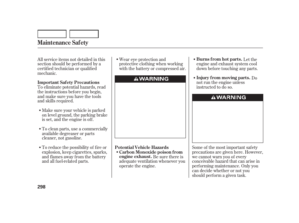 Maintenance safety | HONDA 2003 Insight  - Owner's Manual User Manual | Page 302 / 411
