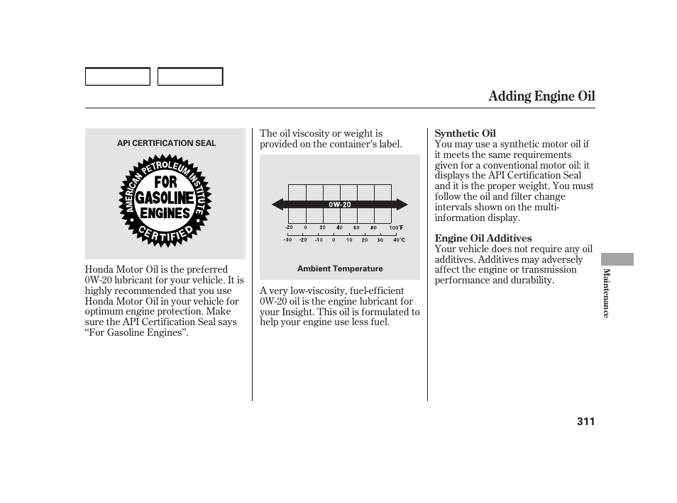 Adding engine oil | HONDA 2003 Insight  - Owner's Manual User Manual | Page 315 / 411