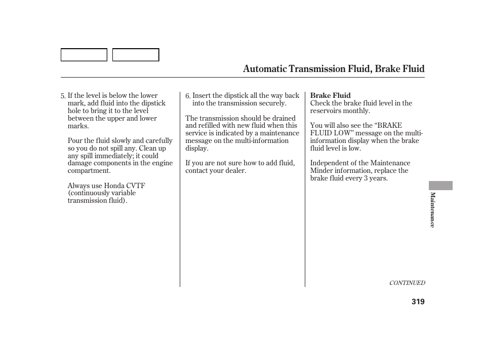 Automatic transmission fluid, brake fluid | HONDA 2003 Insight  - Owner's Manual User Manual | Page 323 / 411