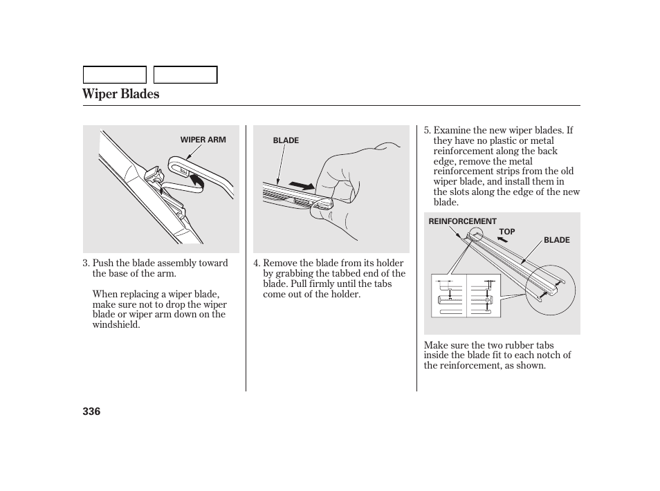 Wiper blades | HONDA 2003 Insight  - Owner's Manual User Manual | Page 340 / 411