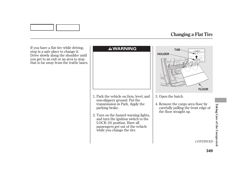 Changing a flat tire | HONDA 2003 Insight  - Owner's Manual User Manual | Page 353 / 411