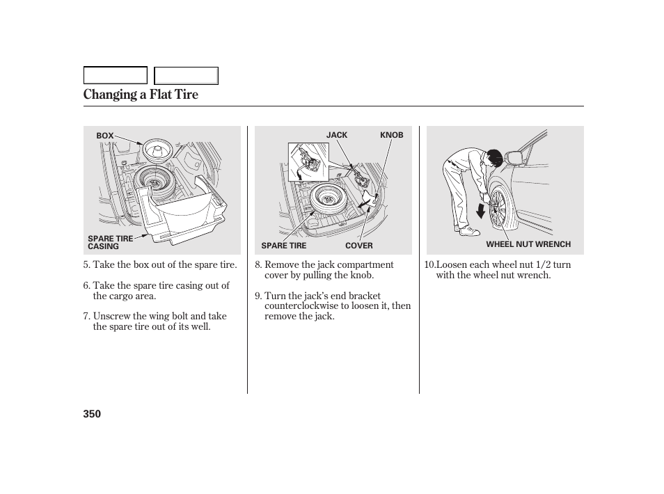 Changing a flat tire | HONDA 2003 Insight  - Owner's Manual User Manual | Page 354 / 411