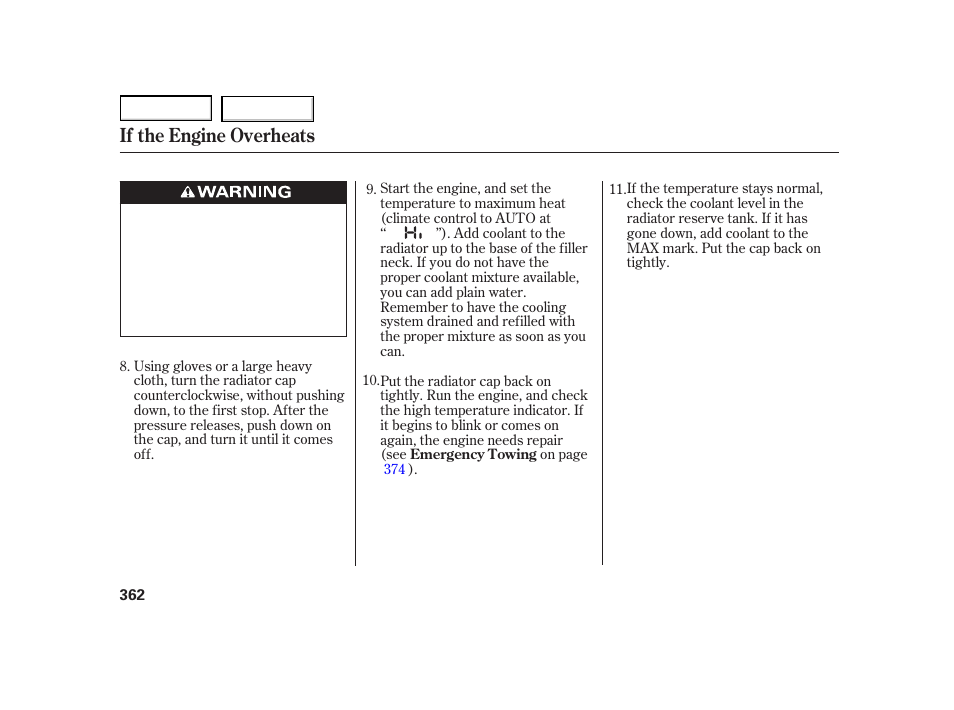 If the engine overheats | HONDA 2003 Insight  - Owner's Manual User Manual | Page 366 / 411