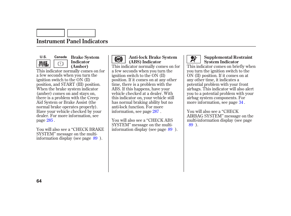 Instrument panel indicators | HONDA 2003 Insight  - Owner's Manual User Manual | Page 68 / 411