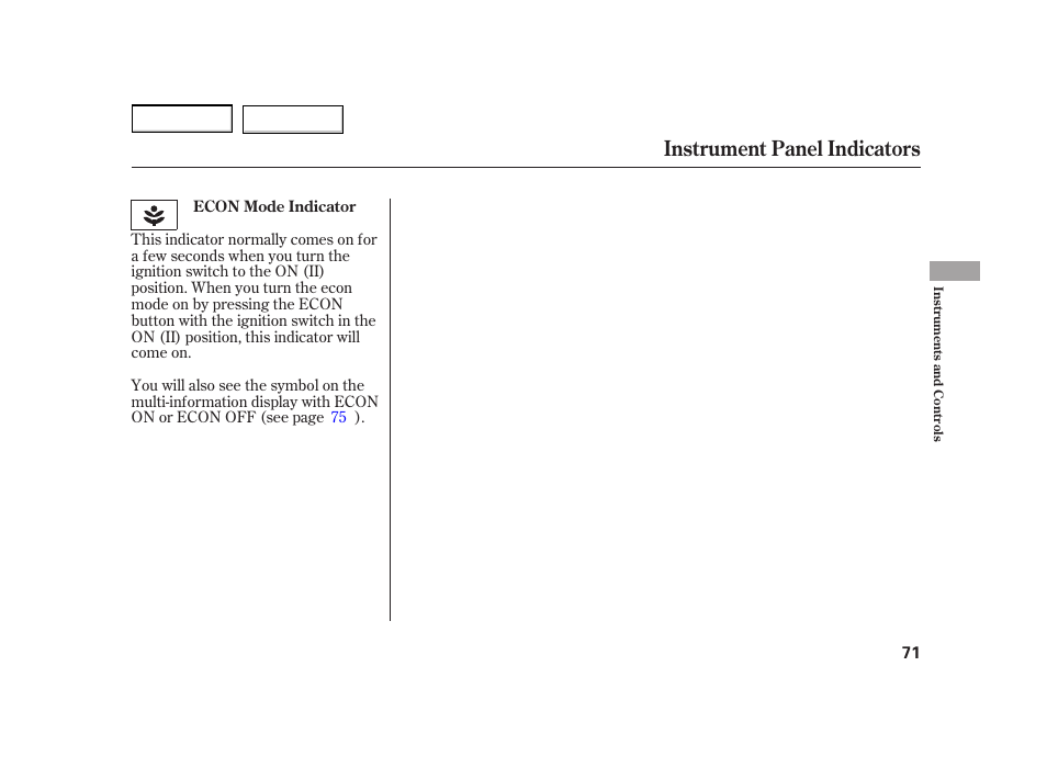 Instrument panel indicators | HONDA 2003 Insight  - Owner's Manual User Manual | Page 75 / 411