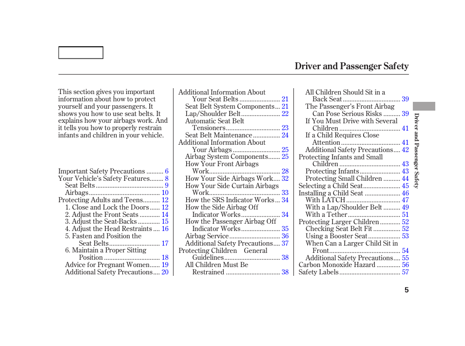 Driver and passenger safety | HONDA 2003 Insight  - Owner's Manual User Manual | Page 9 / 411