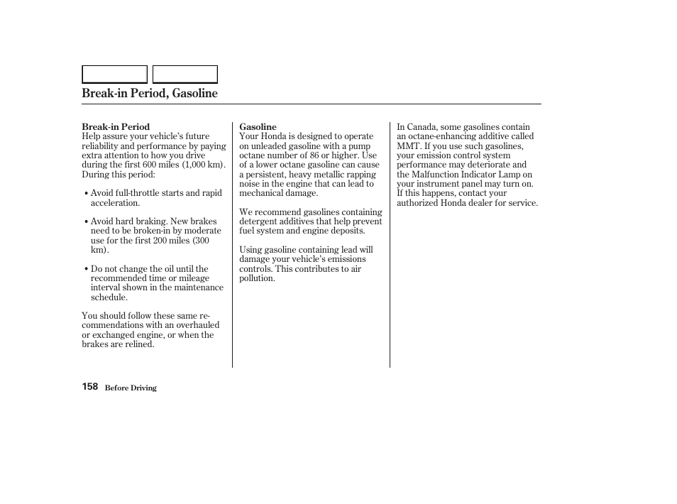 Break-in period, gasoline | HONDA 2003 Element - Owner's Manual User Manual | Page 162 / 338