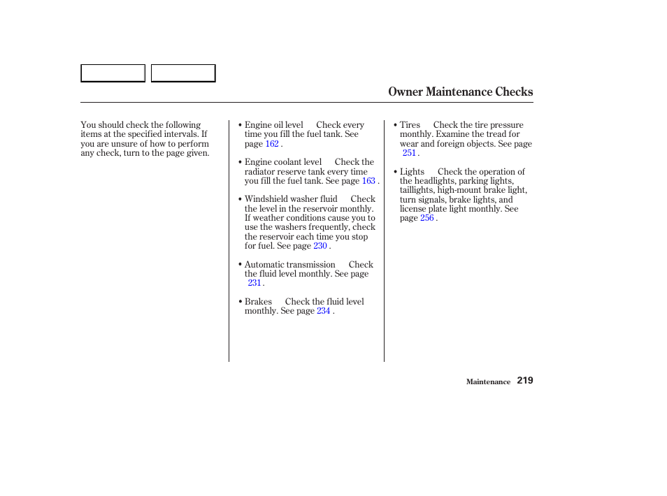 Owner maintenance checks | HONDA 2003 Element - Owner's Manual User Manual | Page 223 / 338