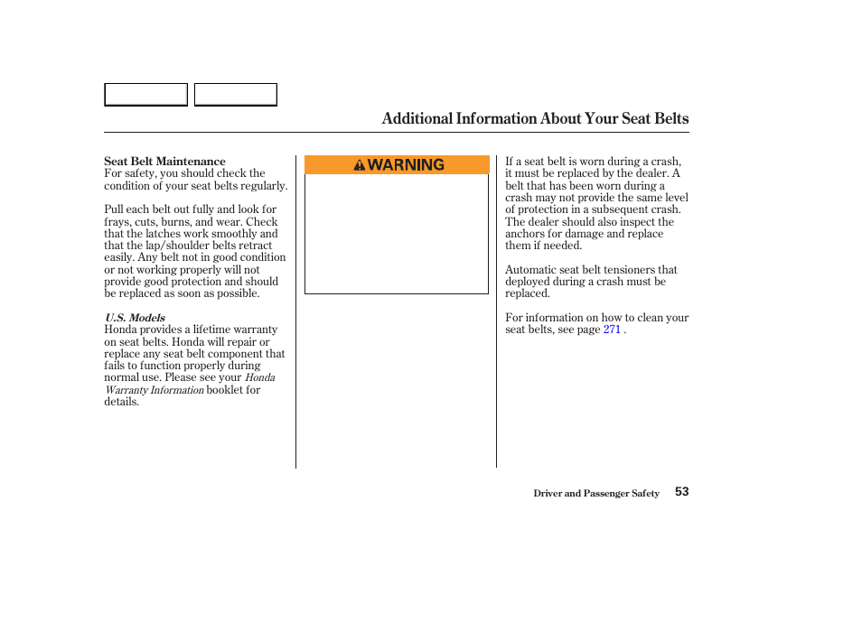 Additional information about your seat belts | HONDA 2003 Element - Owner's Manual User Manual | Page 57 / 338