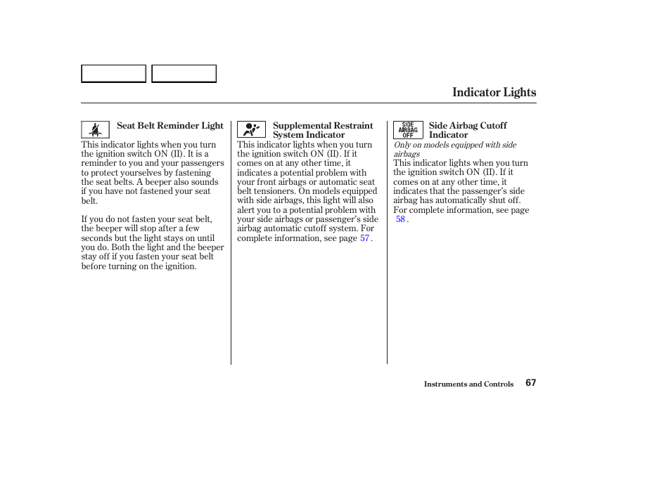 Indicator lights | HONDA 2003 Element - Owner's Manual User Manual | Page 71 / 338