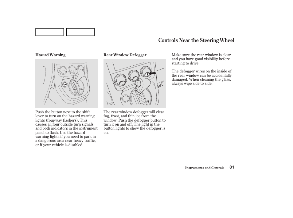 Controls near the steering wheel | HONDA 2003 Element - Owner's Manual User Manual | Page 85 / 338