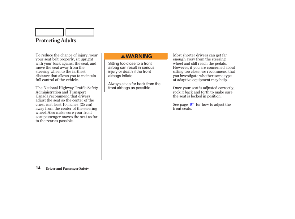 Protecting adults | HONDA 2003 CR-V - Owner's Manual User Manual | Page 18 / 374