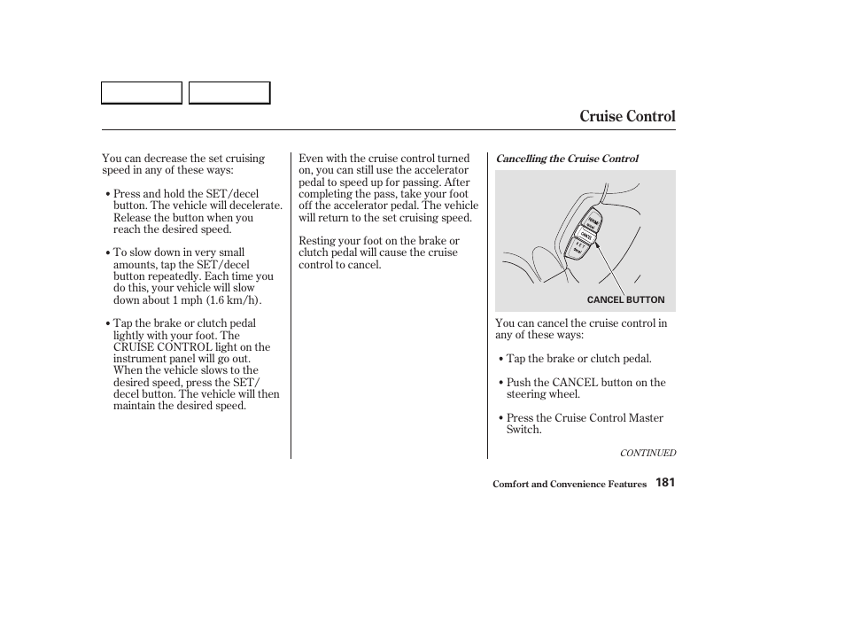 Cruise control | HONDA 2003 CR-V - Owner's Manual User Manual | Page 185 / 374