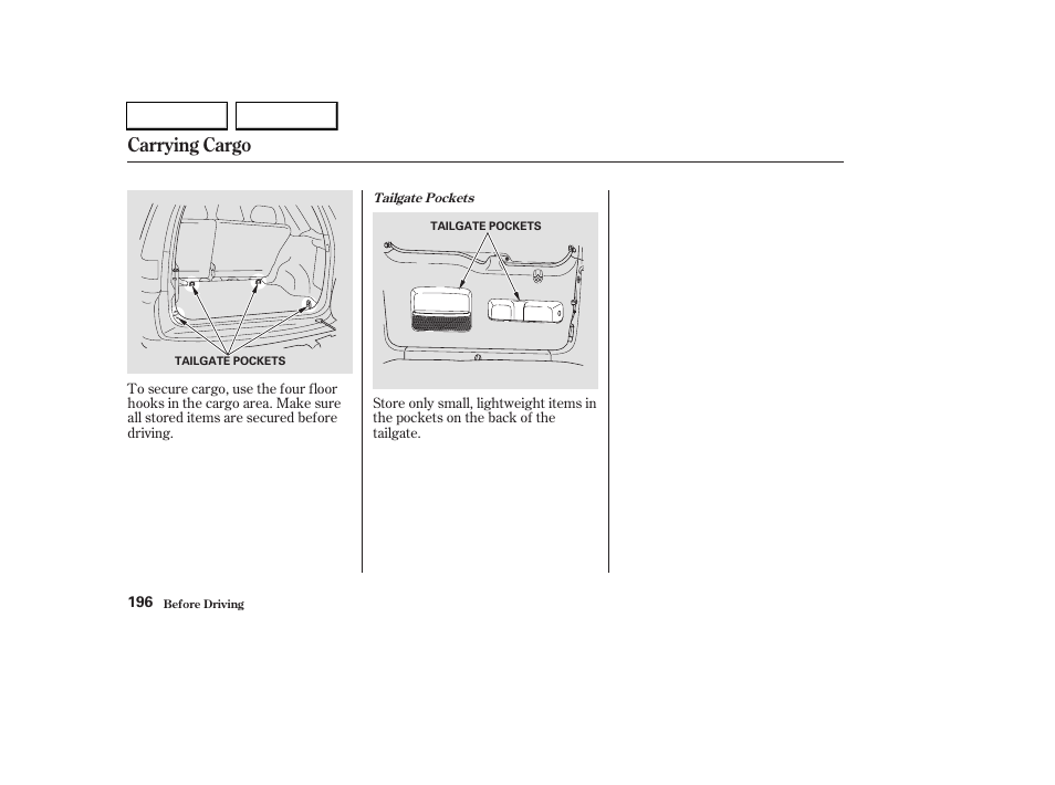 Carrying cargo | HONDA 2003 CR-V - Owner's Manual User Manual | Page 200 / 374
