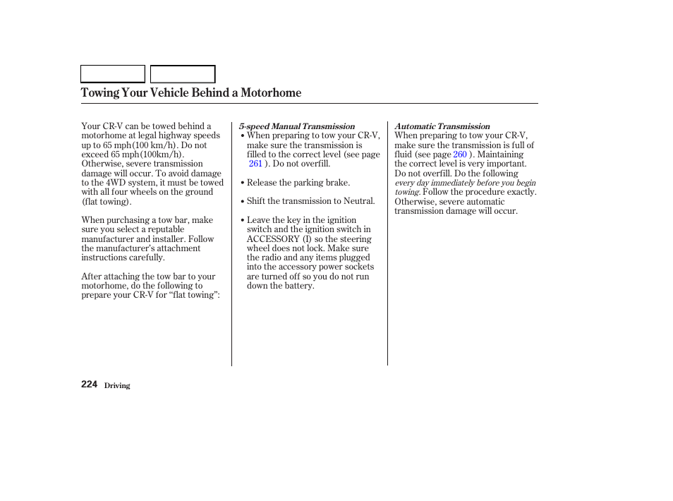 Towing your vehicle behind a motorhome | HONDA 2003 CR-V - Owner's Manual User Manual | Page 228 / 374