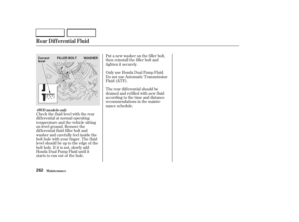 Rear differential fluid | HONDA 2003 CR-V - Owner's Manual User Manual | Page 266 / 374