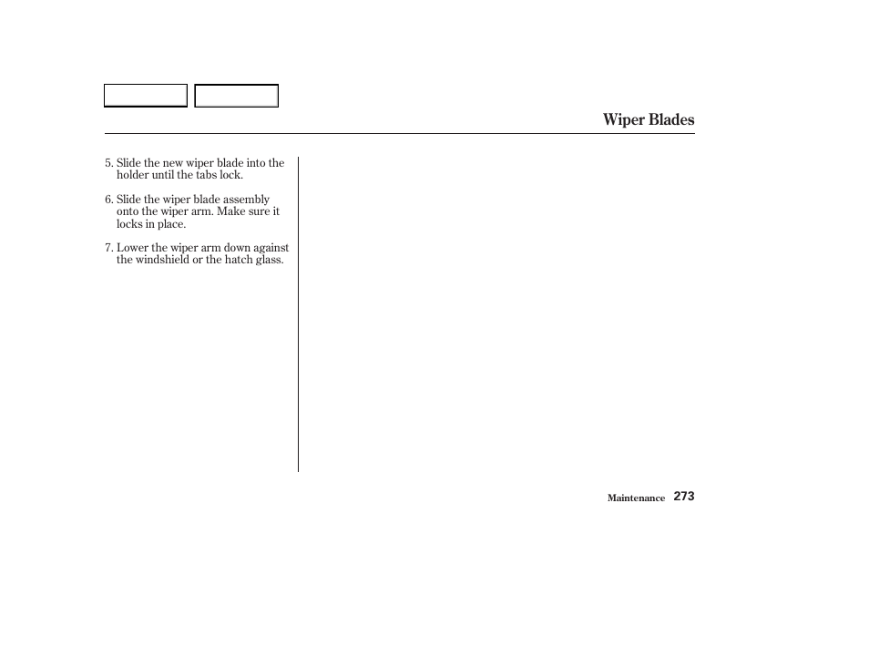 Wiper blades | HONDA 2003 CR-V - Owner's Manual User Manual | Page 277 / 374