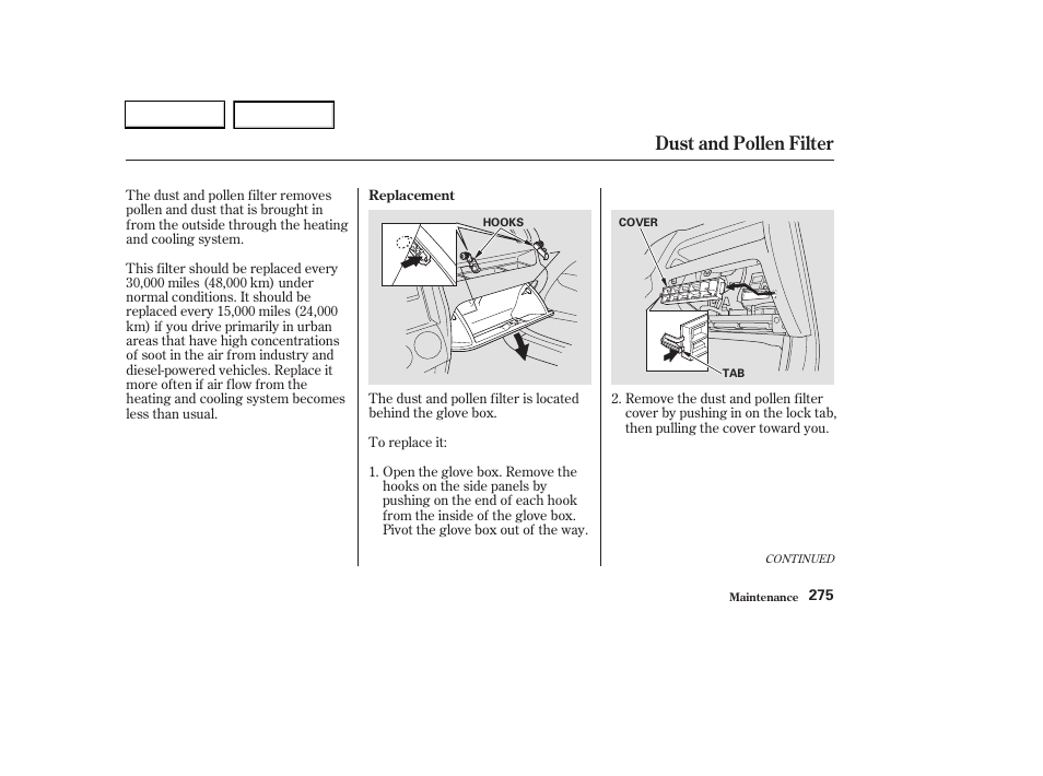 Dust and pollen filter | HONDA 2003 CR-V - Owner's Manual User Manual | Page 279 / 374