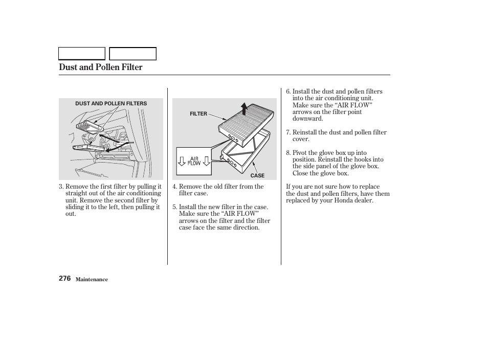 Dust and pollen filter | HONDA 2003 CR-V - Owner's Manual User Manual | Page 280 / 374