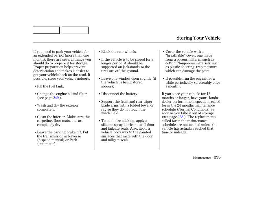 Storing your vehicle | HONDA 2003 CR-V - Owner's Manual User Manual | Page 299 / 374