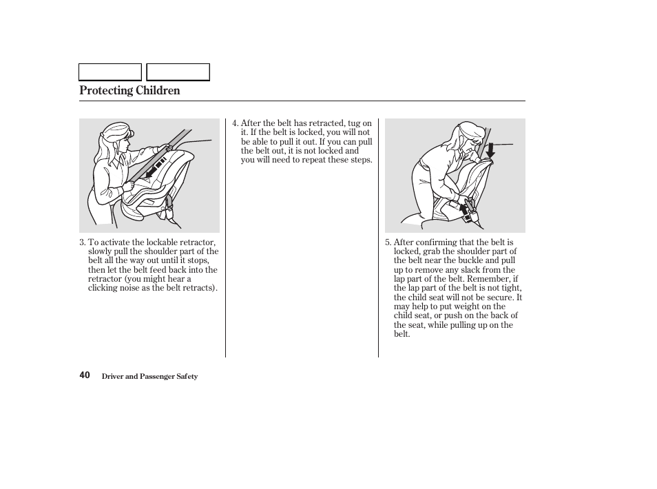 Protecting children | HONDA 2003 CR-V - Owner's Manual User Manual | Page 44 / 374