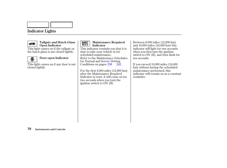 Indicator lights | HONDA 2003 CR-V - Owner's Manual User Manual | Page 74 / 374