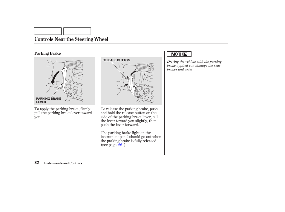 Controls near the steering wheel | HONDA 2003 CR-V - Owner's Manual User Manual | Page 86 / 374
