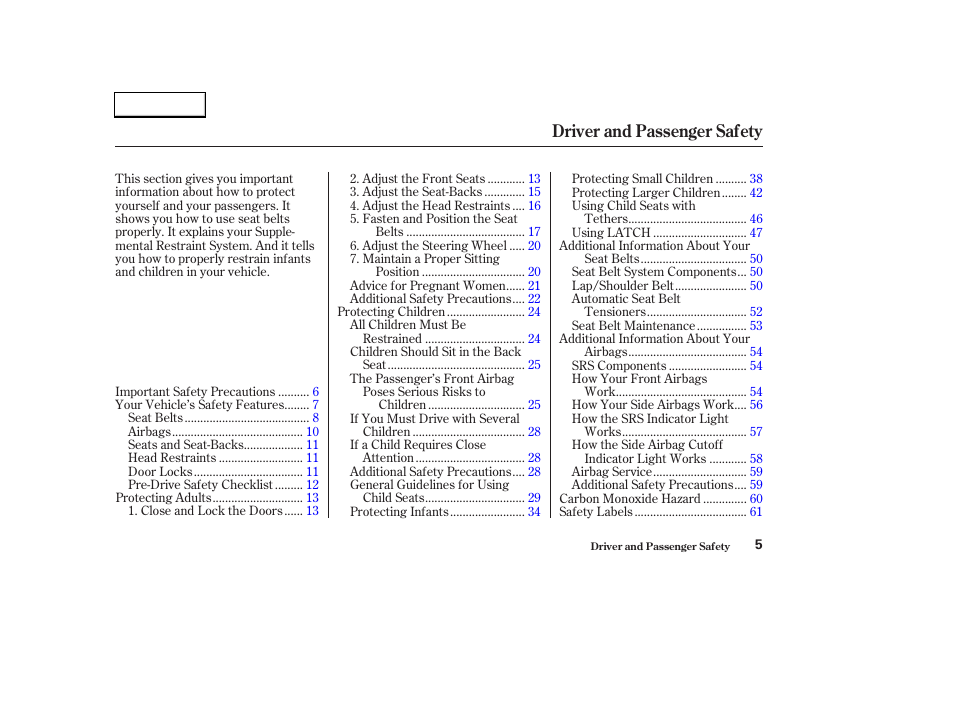 Driver and passenger safety | HONDA 2003 CR-V - Owner's Manual User Manual | Page 9 / 374
