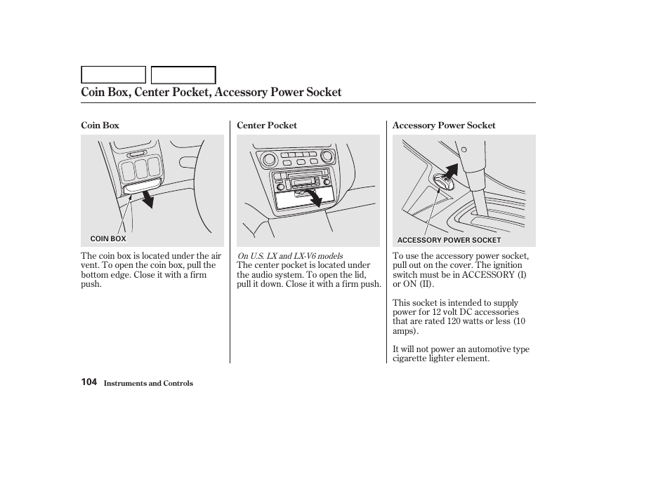 Coin box, center pocket, accessory power socket | HONDA 2002 Accord Coupe - Owner's Manual User Manual | Page 107 / 375