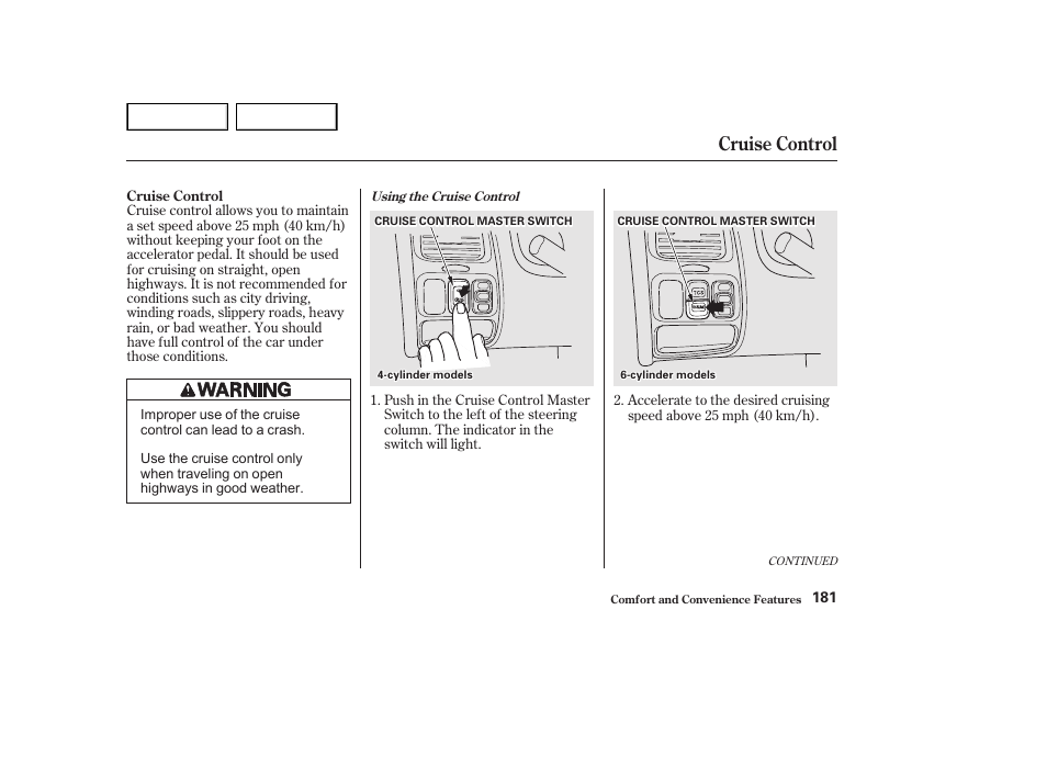 Cruise control | HONDA 2002 Accord Coupe - Owner's Manual User Manual | Page 184 / 375