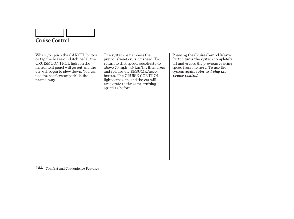 Cruise control | HONDA 2002 Accord Coupe - Owner's Manual User Manual | Page 187 / 375