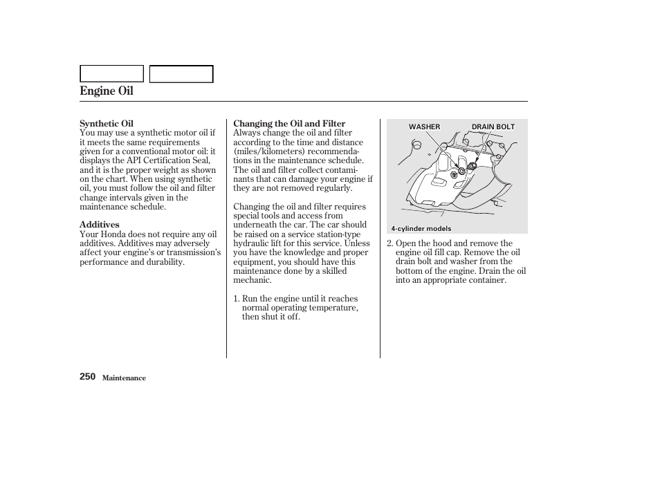 Engine oil | HONDA 2002 Accord Coupe - Owner's Manual User Manual | Page 253 / 375