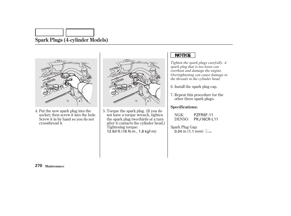 Spark plugs (4-cylinder models) | HONDA 2002 Accord Coupe - Owner's Manual User Manual | Page 273 / 375